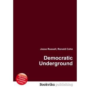  Democratic Underground Ronald Cohn Jesse Russell Books