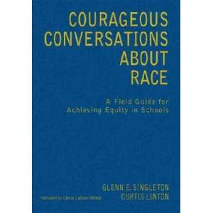  Courageous Conversations About Race Glenn E./ Linton 