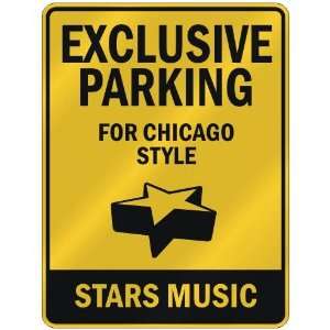 EXCLUSIVE PARKING  FOR CHICAGO STYLE STARS  PARKING SIGN 