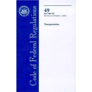  2003 CFR Title 49 Transportation  Parts 186 199 