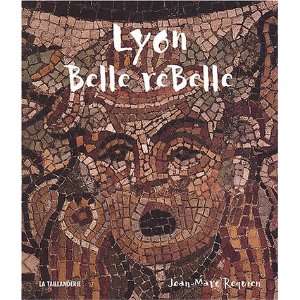  Lyon Belle reBelle (French Edition) (9782876292741) Jean 