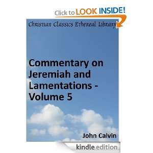 Commentary on Jeremiah and Lamentations   Volume 5   Enhanced Version 