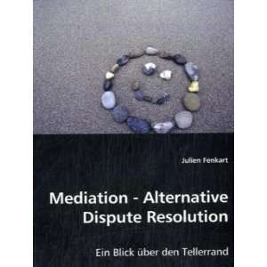  Mediation   Alternative Dispute Resolution (9783836496711 