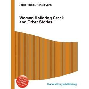  Woman Hollering Creek and Other Stories Ronald Cohn Jesse 