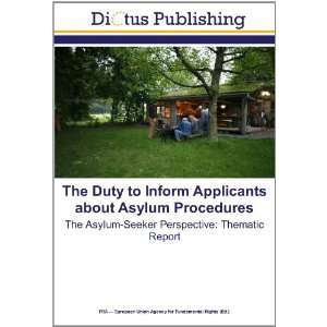  The Duty to Inform Applicants about Asylum Procedures The 