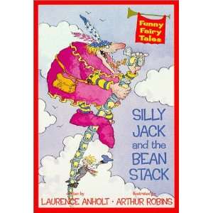  Silly Jack and the Bean Stack (9780689830709) Laurence 