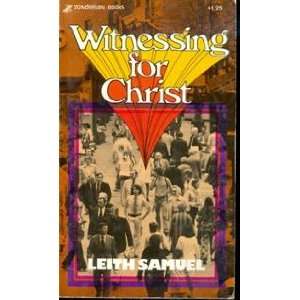  Witnessing for Christ Leith Samuel Books