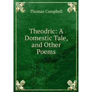  Theodric, and other poems Thomas Campbell Books