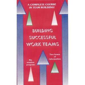 Building Successful Work Teams   A Complete Course In Team Building