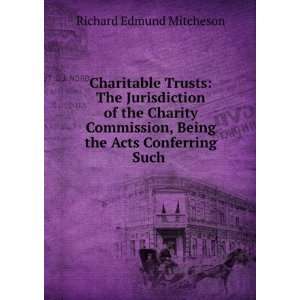  Charitable Trusts The Jurisdiction of the Charity 