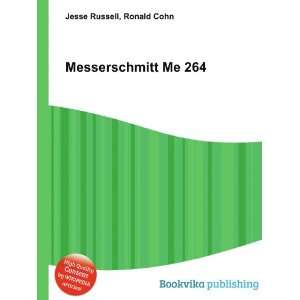  Messerschmitt Me 264 Ronald Cohn Jesse Russell Books