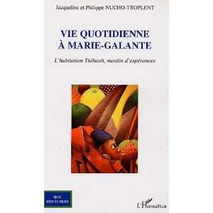   Marie Galante (French Edition) (9782296009493) Jacqueline Nucho