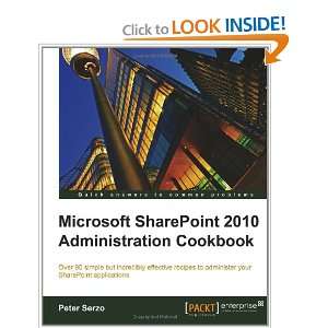Microsoft SharePoint 2010 Administration Cookbook and over one 