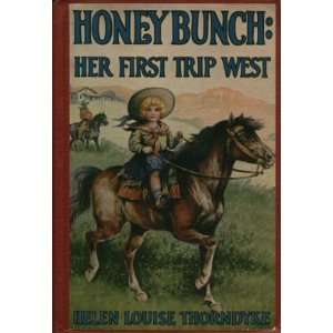  Honey Bunch Her First Trip West Helen Louise Thorndyke 