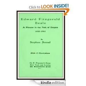 Fitzgerald Beale; A Pioneer in the Path of Empire 1822   1903 Stephen 