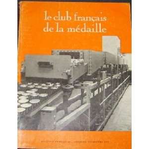  Le Club Francais De La Medaille (Bulletin Numero 38 