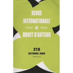  Revue Internationale Du Droit DAuteur 218, Octobre 2008 (English 