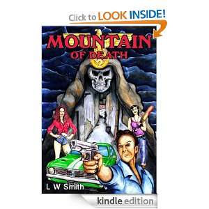 Mountain of Death (Death Series) L W Smith, Andrea Kwast, Tim Heise 