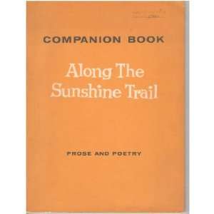  Companion Book for Along the Sunshine Trail Prose and 