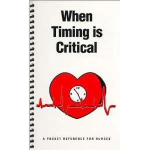  When Timing is Critical (9780967252407) Kathleen A 