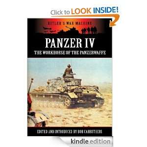 Panzer IV The Workhorse of the Panzerwaffe Bob Carruthers  