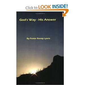  Gods Way His Answer (9780977007806) Randy Lyons Books