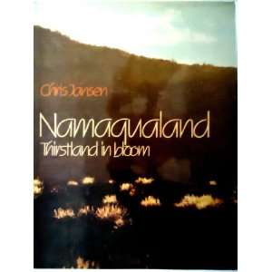  Namaqualand Thirstland in Bloom (9780909238698) Chris 