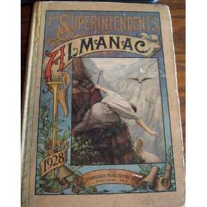 The superintendents almanac for 1928 A manual for the Bible School 