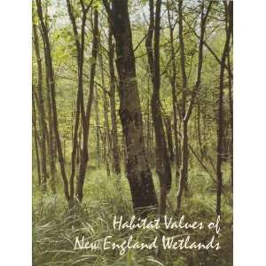  Habitat values of New England wetlands Cathy Pedevillano 