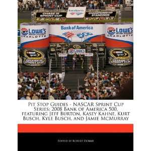 com Pit Stop Guides   NASCAR Sprint Cup Series 2008 Bank of America 