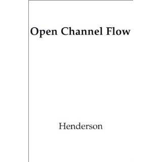  Open Channel Hydraulics (9781887201445) Richard H. French 