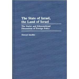 The State of Israel, The Land of Israel The Statist and Ethnonational 