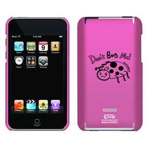  Dont Bug Me by TH Goldman on iPod Touch 2G 3G CoZip Case 