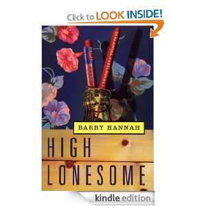High Lonesome Barry Hannah  Kindle Store