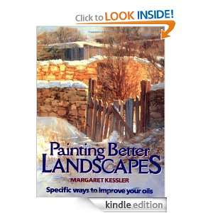 Painting Better Landscapes Margaret Kessler  Kindle Store