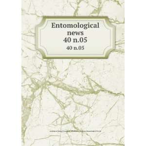  Entomological news. 40 n.05 American Entomological 