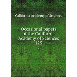   Academy of Sciences. 125 California Academy of Sciences Books