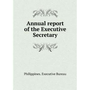   of the Executive Secretary Philippines. Executive Bureau Books
