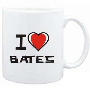  Mug White I love Bates  Last Names