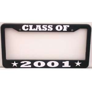  CLASS OF 2001 License Plate Frame Automotive