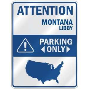   LIBBY PARKING ONLY  PARKING SIGN USA CITY MONTANA