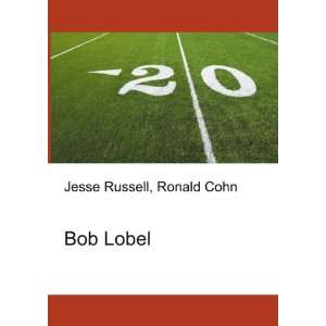 Bob Lobel Ronald Cohn Jesse Russell  Books