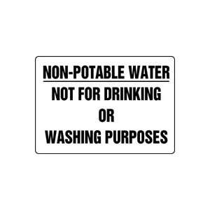NON POTABLE WATER NOT FOR DRINKING OR WASHING PURPOSES Sign   10 x 14 