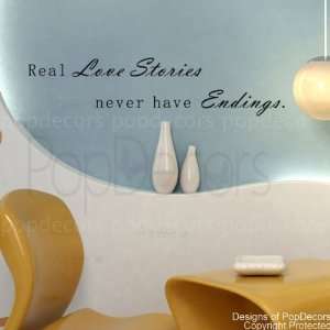   . Real Love Stories never have Endings words decals