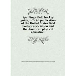   education association. [from old catalog] United States field hockey