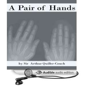  A Pair of Hands (Audible Audio Edition) Sir Arthur 