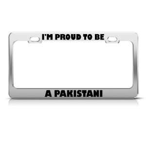  IM Proud To Be Pakistani Pakistan license plate frame Tag 