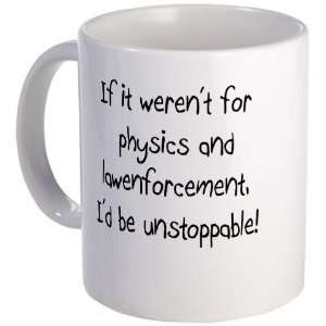  Unstoppable Funny Mug by 