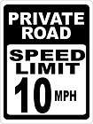 PRIVATE ROAD SPEED LIMIT 10 MPH 7 x 10 SIGN