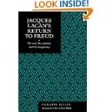 Jacques Lacans Return to Freud The Real, the Symbolic, and the 